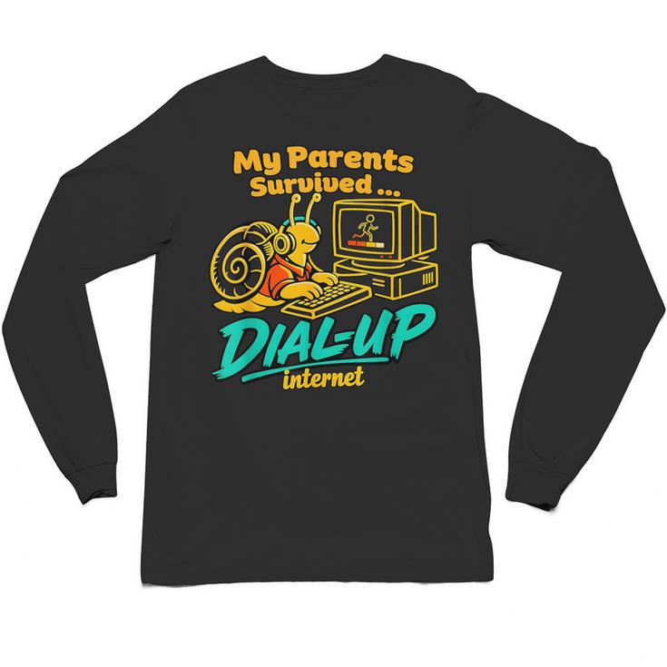 My Parents Survived Dial Up Internet Nostalgia 90s Unisex Long Sleeve T-Shirt