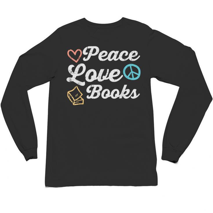 Peace Love Books Read Book Reading Librarian Across America Unisex Long Sleeve T-Shirt