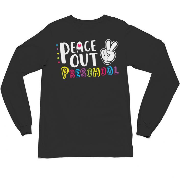 Peace Out Preschool T Shirt Graduation Last Day Unisex Long Sleeve T-Shirt