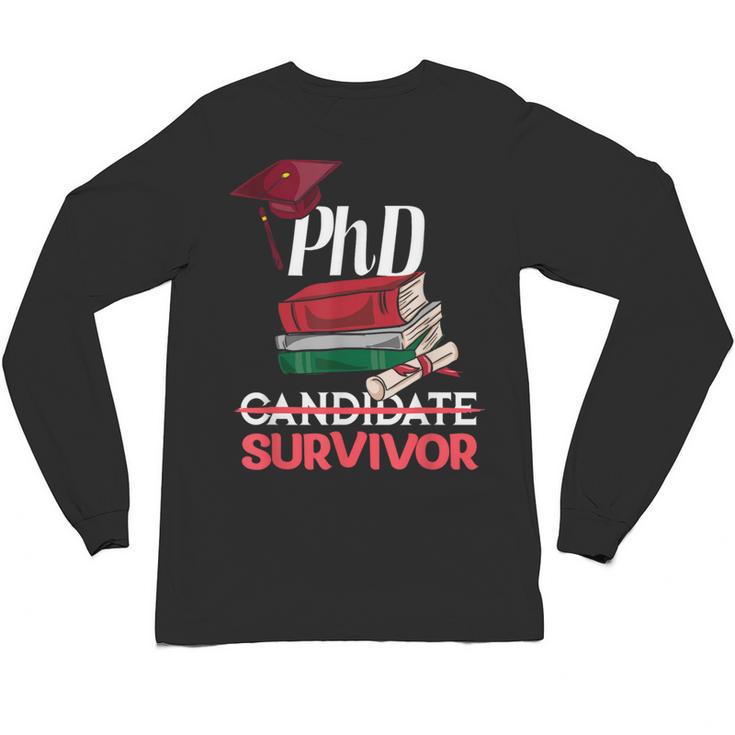 PhD PhD Graduation Gifts PhD Survivor T-Shirt Unisex Long Sleeve T-Shirt