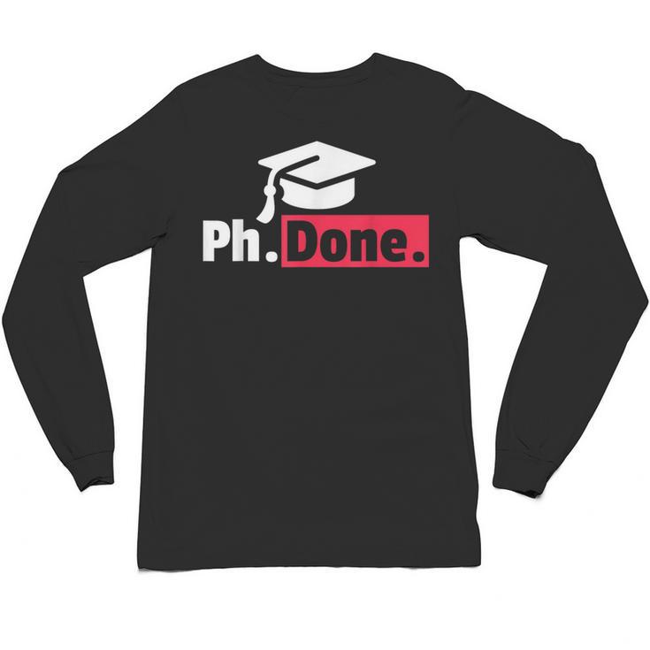 PhD Graduation T Shirt PhDone Tee For Graduates Unisex Long Sleeve T-Shirt