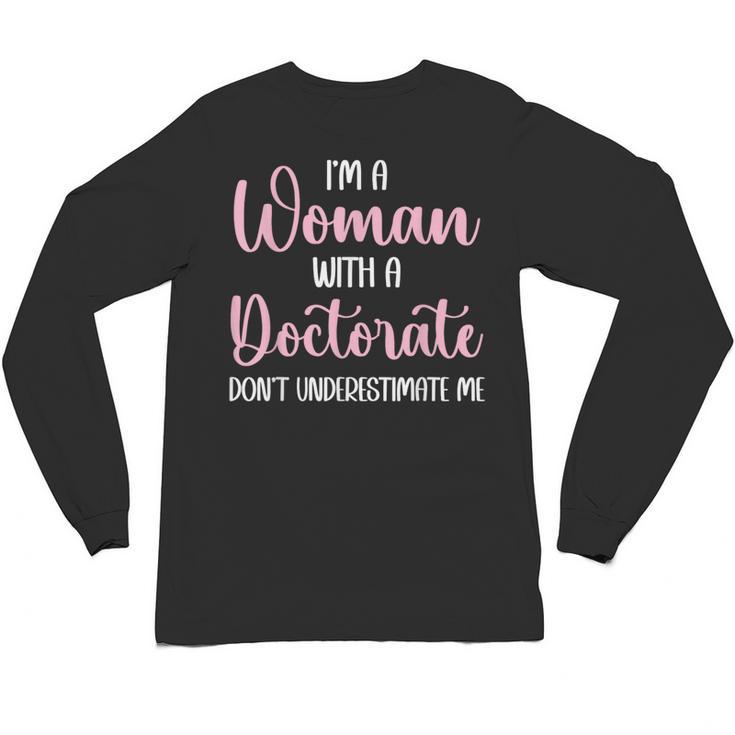 PhD Graduation Woman With A Doctorate Degree Unisex Long Sleeve T-Shirt
