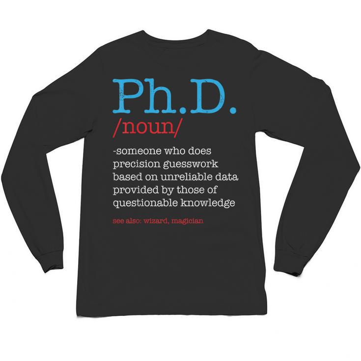 PhD PHD Student Definition Sarcastic Graduation Unisex Long Sleeve T-Shirt