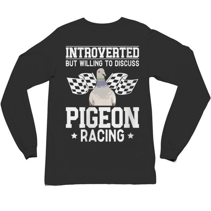 Pigeon Racing Introvert Pigeon Breeder Homing Pigeon Unisex Long Sleeve T-Shirt