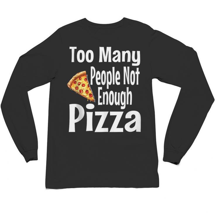 Pizza Lover Saying Introvert Anti Social Humor Foodie Unisex Long Sleeve T-Shirt