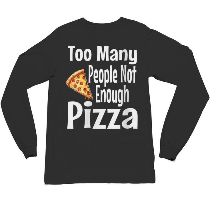 Pizza Lover Saying Introvert Anti Social Humor Foodie Unisex Long Sleeve T-Shirt
