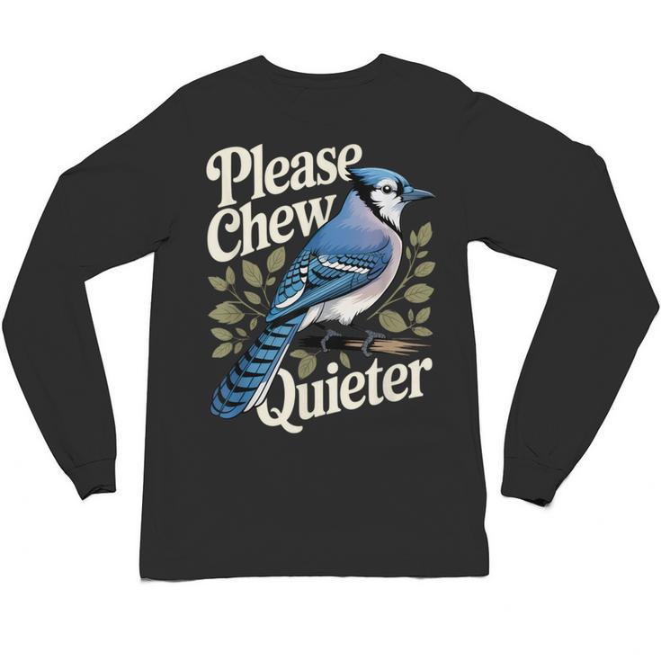 Please Chew Quieter Introvert Christmas Bird Watcher Unisex Long Sleeve T-Shirt