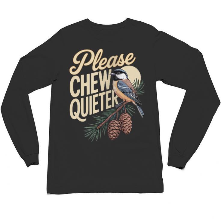 Please Chew Quieter Introverts Casual Everyday Unisex Long Sleeve T-Shirt
