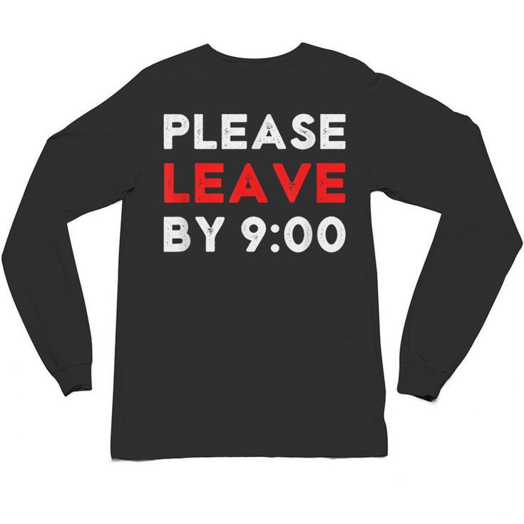Please Leave By 9 Introvert Party Anti-Social Birthday Unisex Long Sleeve T-Shirt