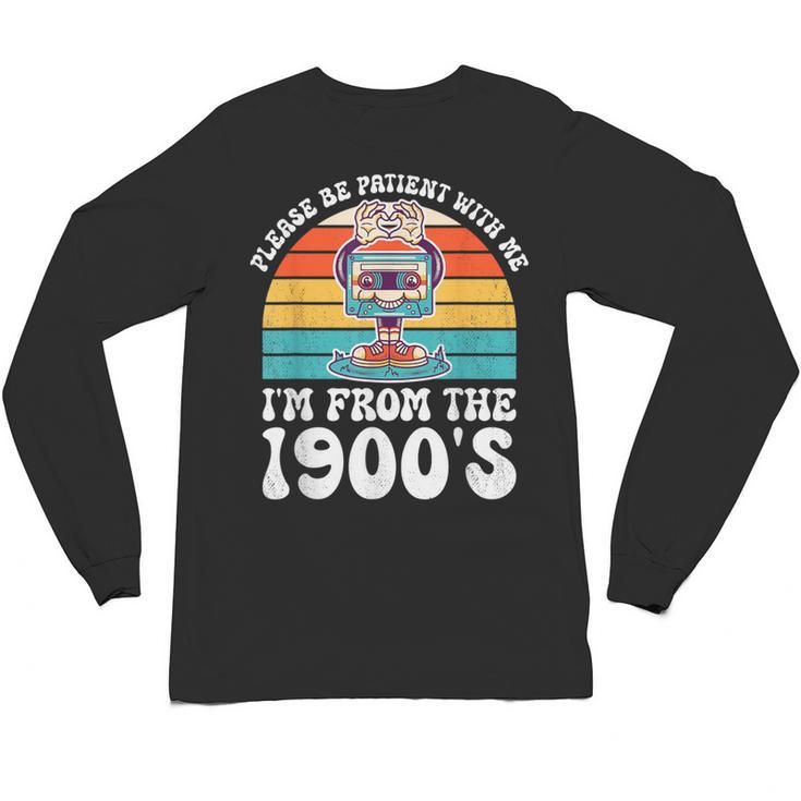 Please Be Patient With Me I'm From The 1900s Kawaii Unisex Long Sleeve T-Shirt