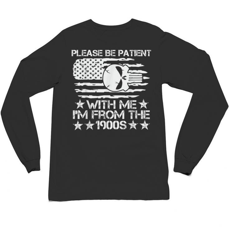 Please Be Patient With Me I'm From The 1900s USA Flag Skull Unisex Long Sleeve T-Shirt