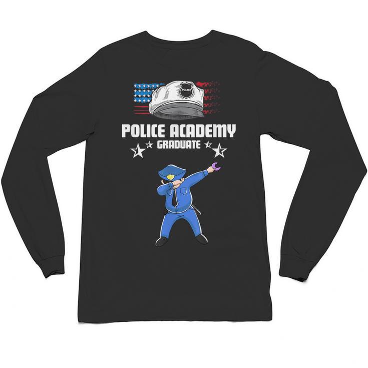 Police Academy Graduate Shirt Police Academy Graduation Gift Unisex Long Sleeve T-Shirt