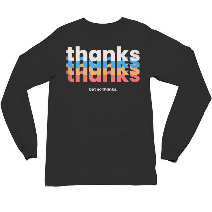 Polite Introvert Thanks But No Thanks Retro Graphic Unisex Long Sleeve T-Shirt
