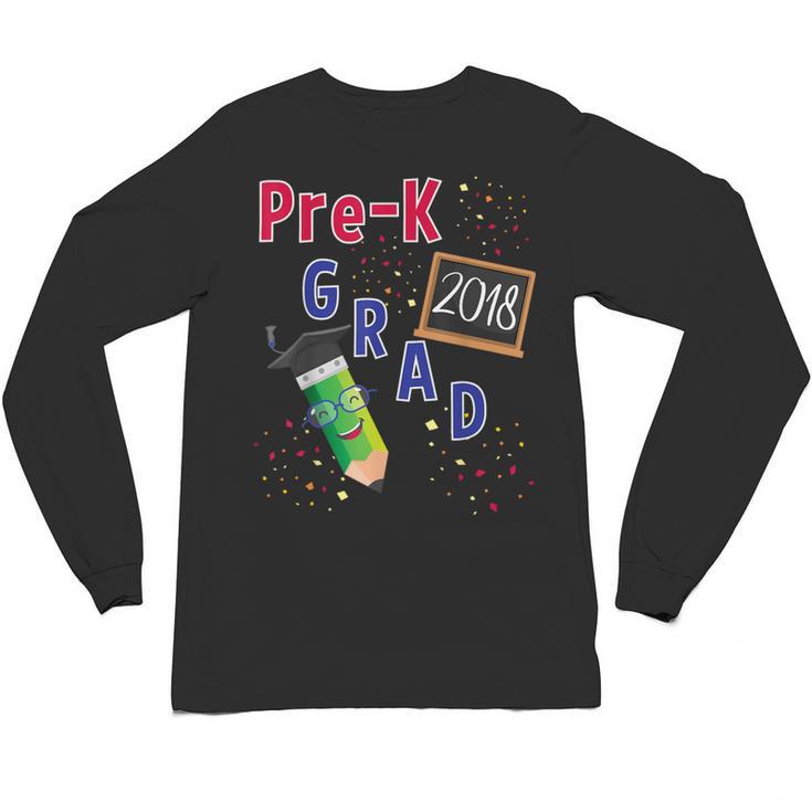 Pre Kindergarten Graduation 2018 Fun Graduate Shirt For Kids Unisex Long Sleeve T-Shirt