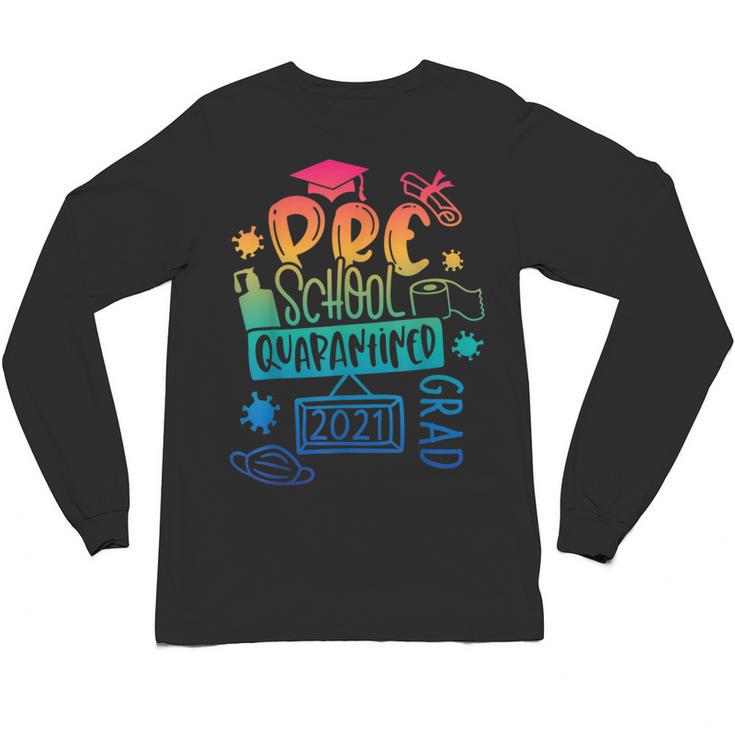 Preschool 2021 Graduate Prek Quarantine Preschool Graduation Unisex Long Sleeve T-Shirt