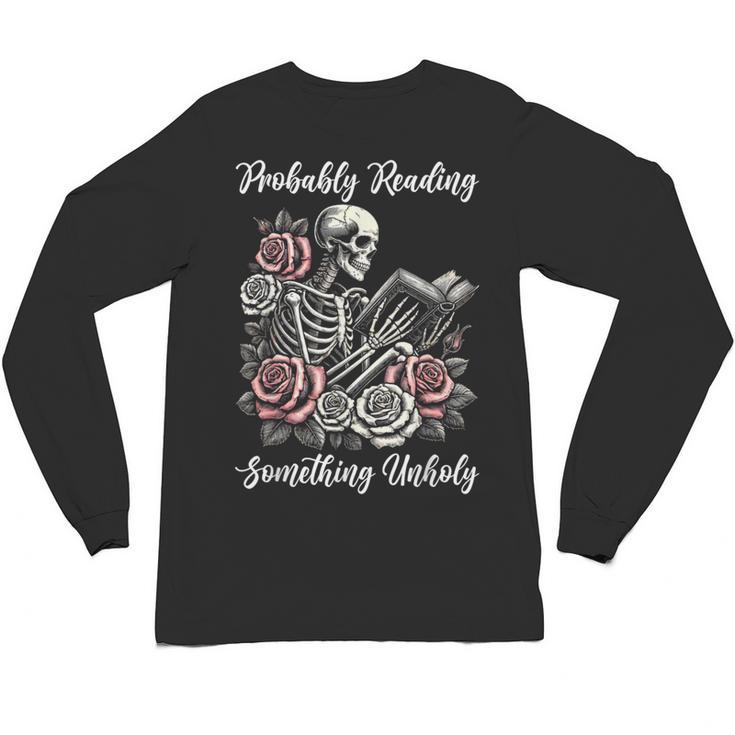 Probably Reading Something Unholy Book Lovers Unisex Long Sleeve T-Shirt