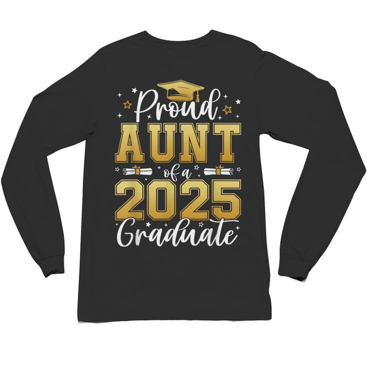 Proud Aunt Of a 2025 Graduate Class Of 2025 Graduation Women Unisex Long Sleeve T-Shirt