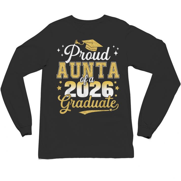 Proud Aunta Of a Class Of 2026 Graduate Senior Graduation Unisex Long Sleeve T-Shirt