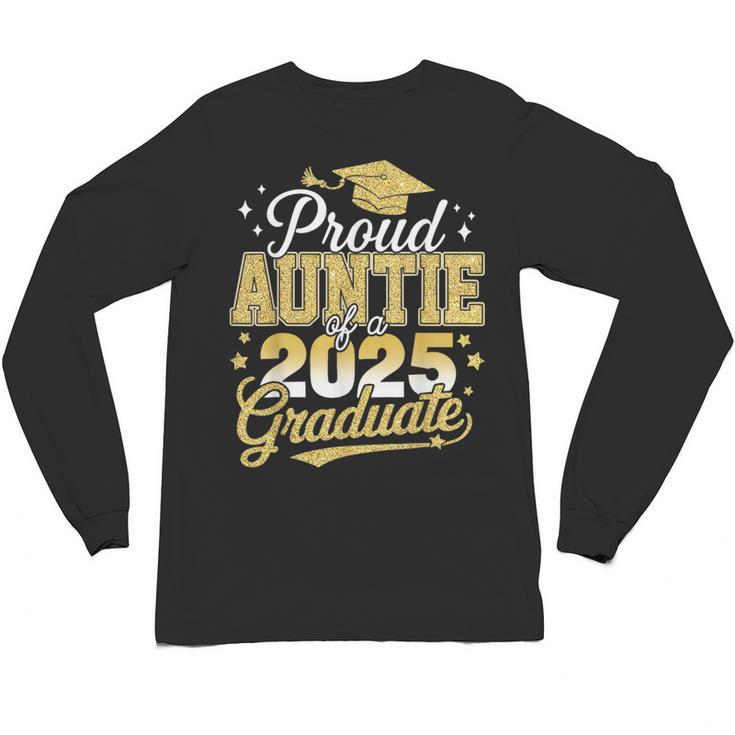 Proud Auntie Of A Class Of 2025 Graduate Senior Graduation Unisex Long Sleeve T-Shirt