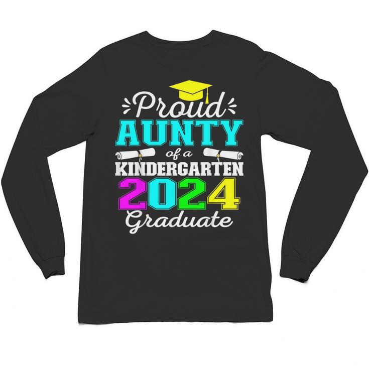 Proud Aunty Of Kindergarten Graduate 2024 Graduation Aunty Unisex Long Sleeve T-Shirt