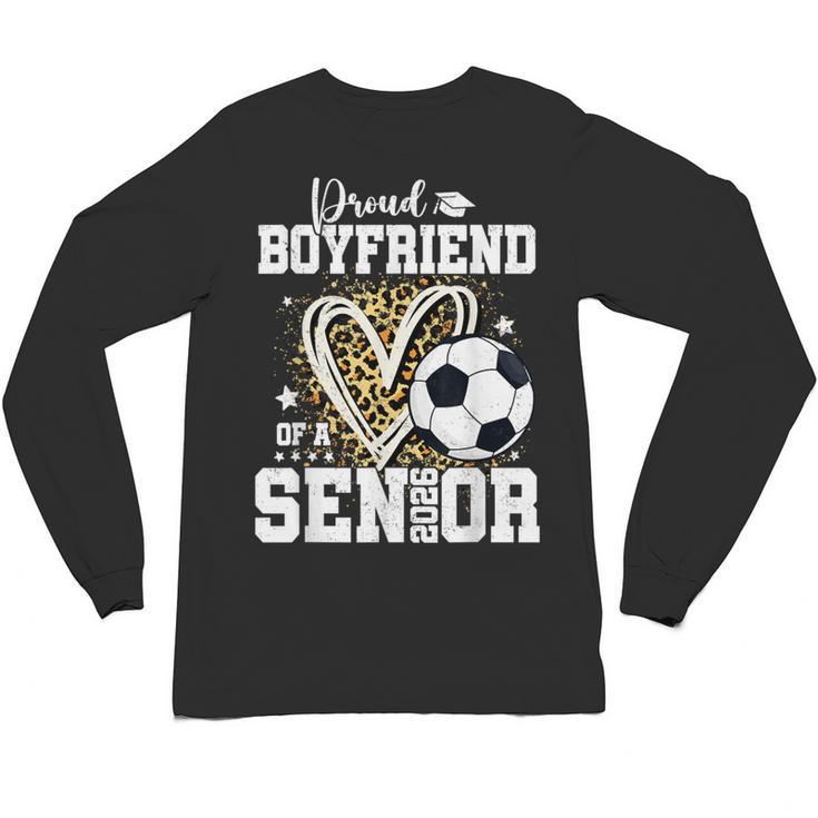 Proud Boyfriend Of A 2026 Senior Soccer Graduation Leopard Unisex Long Sleeve T-Shirt