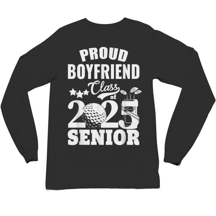 Proud Boyfriend Class Of 2025 Graduation Senior 2025 Golf Unisex Long Sleeve T-Shirt