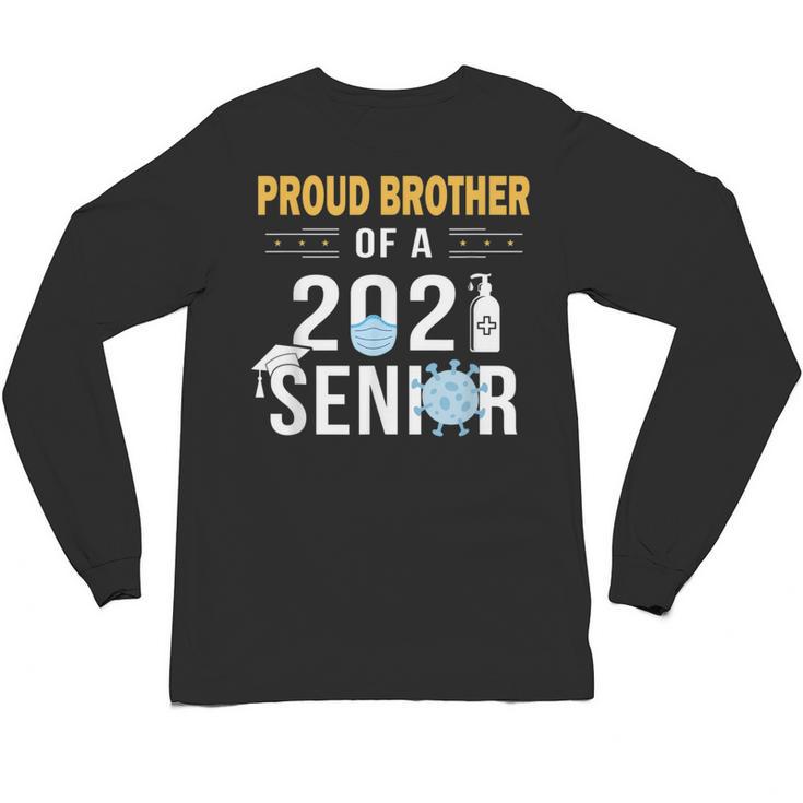 Proud Brother Of a 2021 Senior Shirt Graduation Unisex Long Sleeve T-Shirt