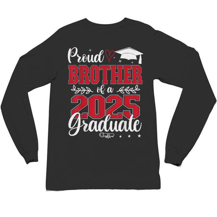 Proud Brother Of A Class Of 2025 Graduate Senior Graduation Unisex Long Sleeve T-Shirt