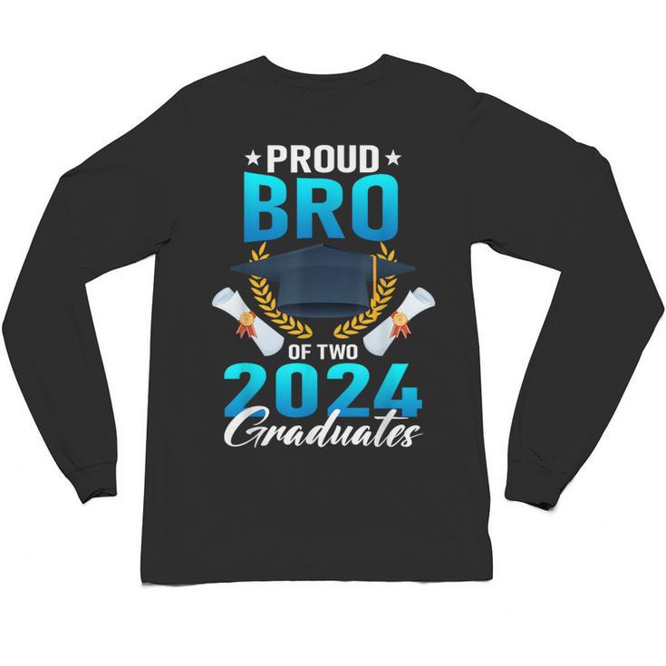 Proud Brother Of Two 2024 Graduates Twin Family Graduation Unisex Long Sleeve T-Shirt