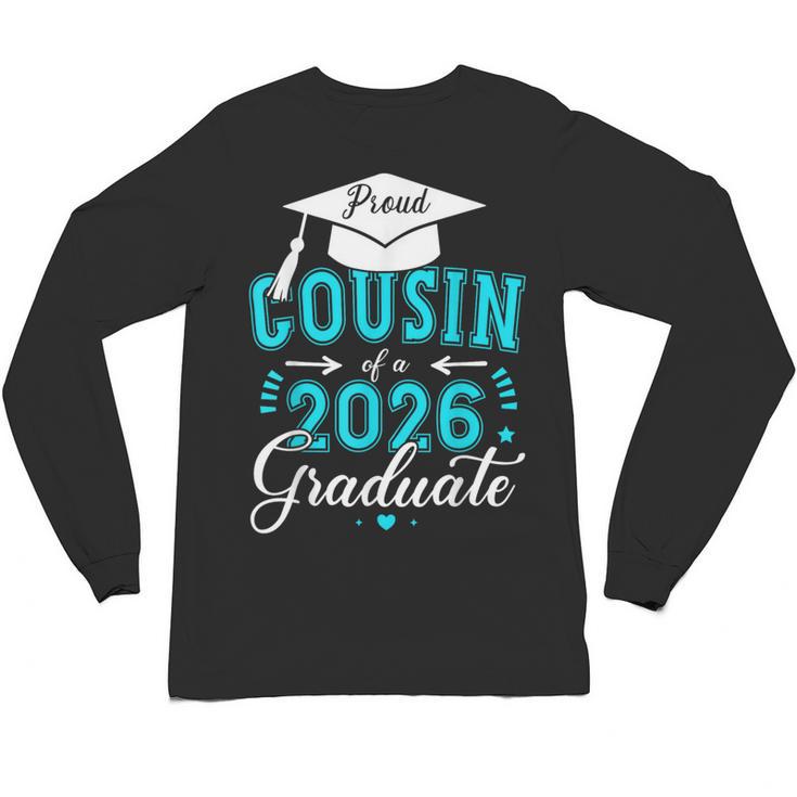 Proud Cousin Of a Class Of 2026 Graduate For Graduation Unisex Long Sleeve T-Shirt