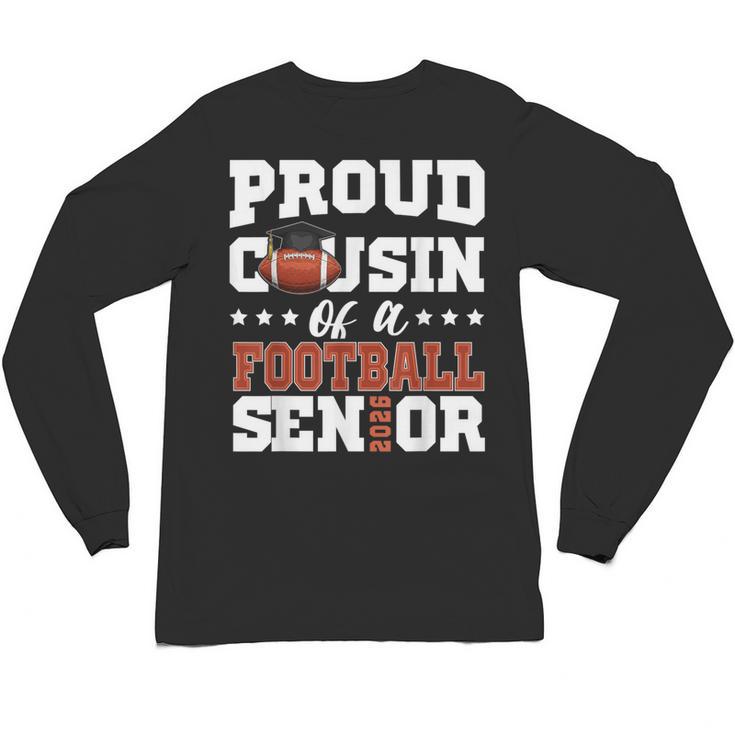 Proud Cousin Of a Football Senior 2026 Graduation Gifts Unisex Long Sleeve T-Shirt