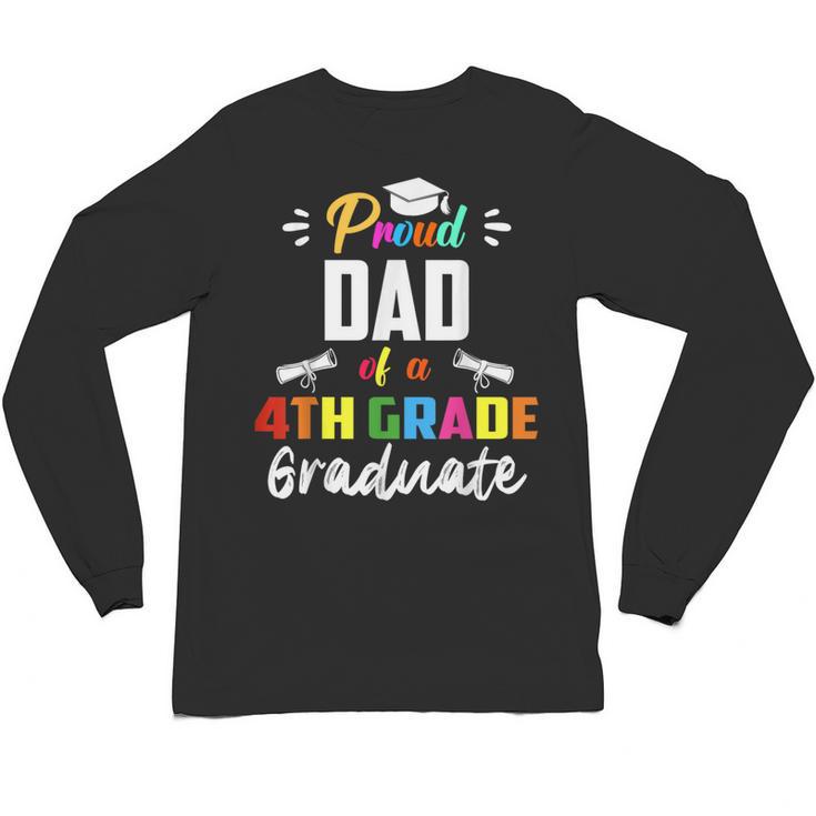 Proud DAD Of A 4th Grade Graduate Graduation 2024 Senior 24 Unisex Long Sleeve T-Shirt