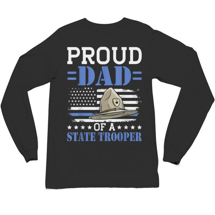 Proud Dad Of A State Trooper Police Officer Graduation Unisex Long Sleeve T-Shirt