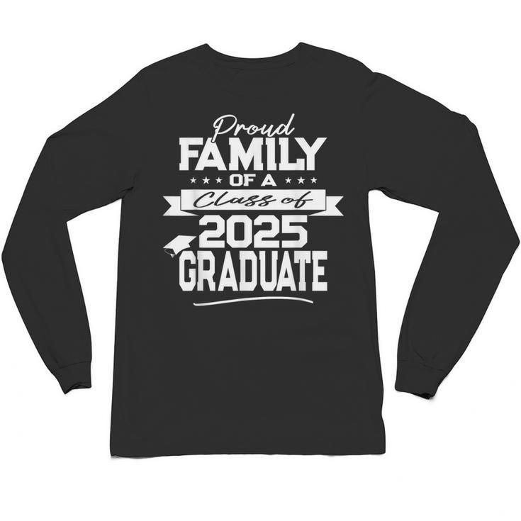 Proud Family Class Of 2025 Graduate Graduation Ceremony Unisex Long Sleeve T-Shirt