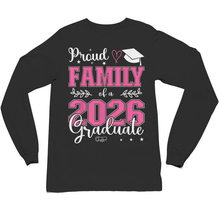Proud Family Of a Class Of 2026 Graduate For Graduation Unisex Long Sleeve T-Shirt