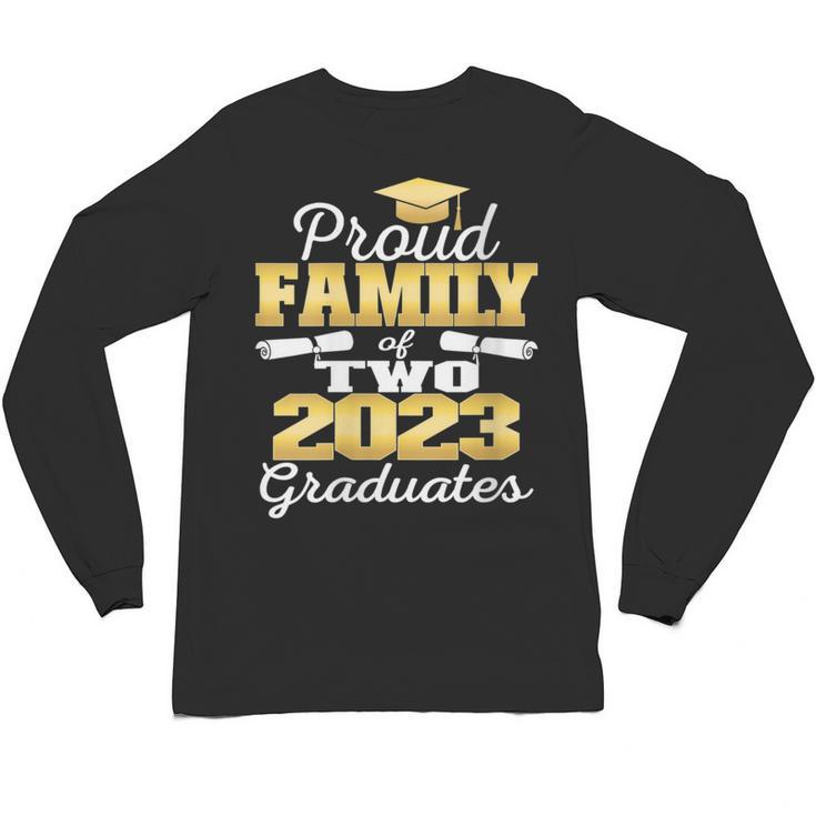 Proud Family Of Two 2023 Graduate Class 2023 Graduation Unisex Long Sleeve T-Shirt