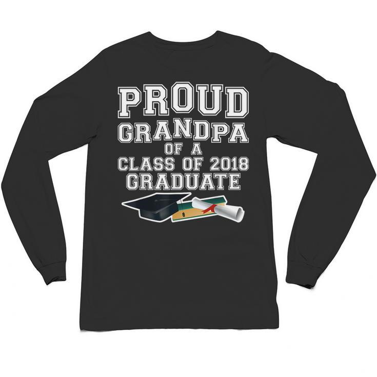 Proud Grandfather Graduation Grandpa Of Grad 2018 Shirt Unisex Long Sleeve T-Shirt