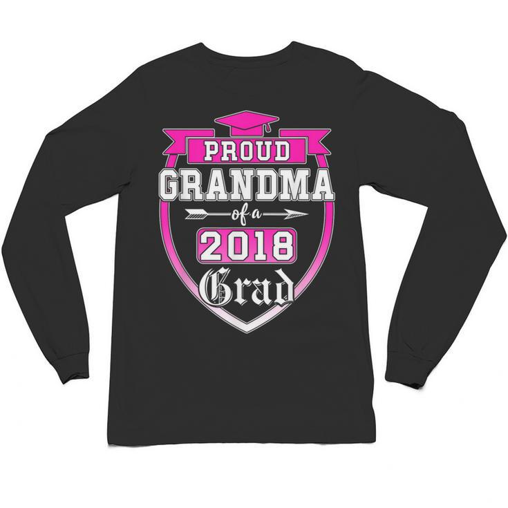 Proud Grandma Of a 2018 Grad Graduation Family Unisex Long Sleeve T-Shirt