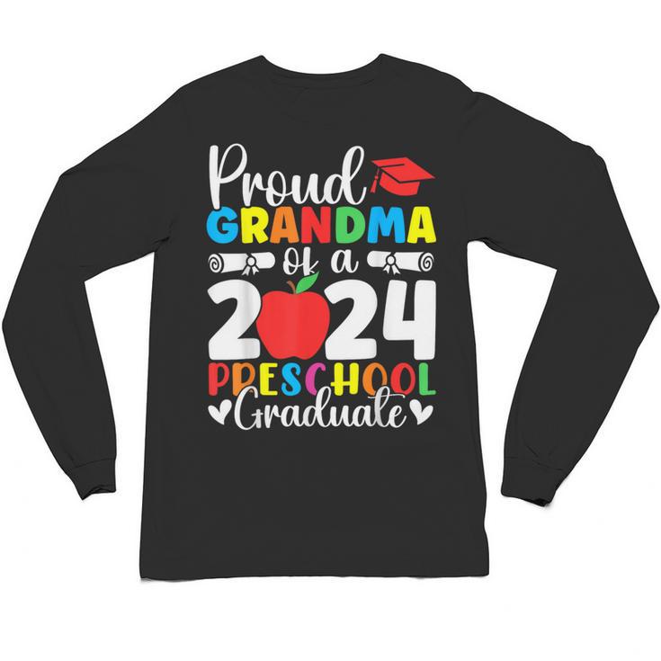 Proud Grandma Of Class Of 2024 Preschool Graduate Graduation Unisex Long Sleeve T-Shirt