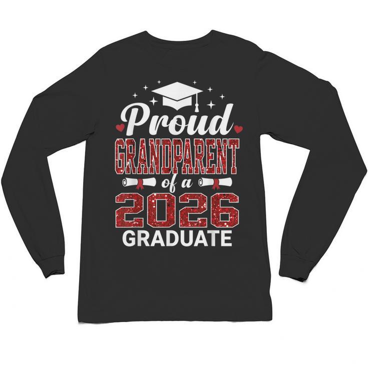 Proud Grandparent Of A 2026 Graduate Class Of Graduation Unisex Long Sleeve T-Shirt