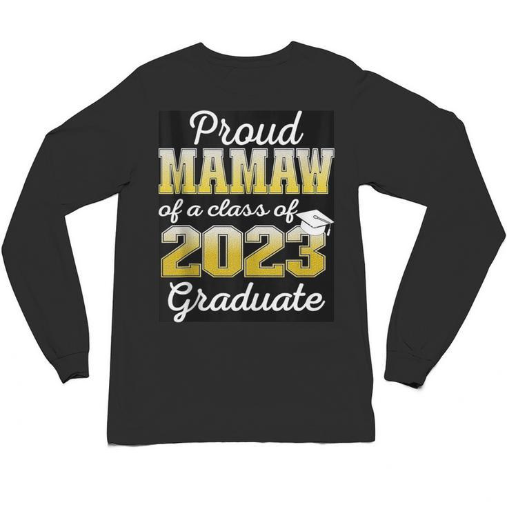 Proud Mamaw Of 2023 Graduate Class 2023 Graduation Family Unisex Long Sleeve T-Shirt
