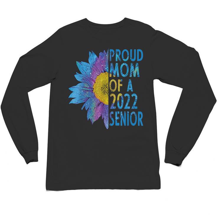 Proud Mom Of a 2022 Senior Shirt Graduation 2022 Women's Unisex Long Sleeve T-Shirt