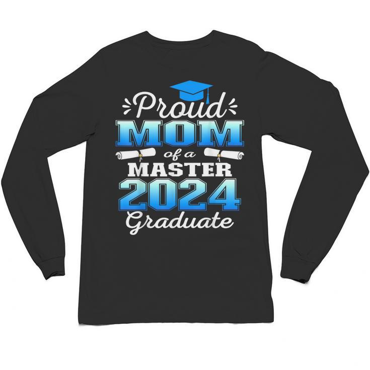 Proud Mom Of 2024 Class Master Graduate Family Graduation Unisex Long Sleeve T-Shirt