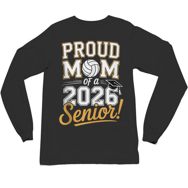 Proud Mom Of a 2026 Senior Volleyball Graduation Unisex Long Sleeve T-Shirt