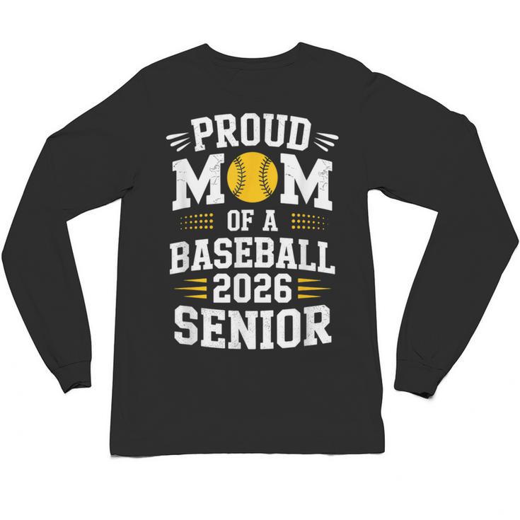 Proud Mom Of Baseball Senior 2026 Graduation Unisex Long Sleeve T-Shirt