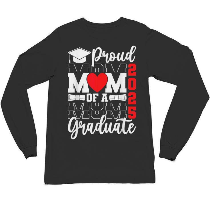 Proud Mom Of a Class Of 2025 Graduate Senior Mom Graduation Unisex Long Sleeve T-Shirt