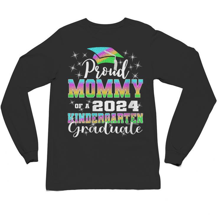 Proud Mommy Of Kindergarten Graduate 2024 Graduation Mommy Unisex Long Sleeve T-Shirt