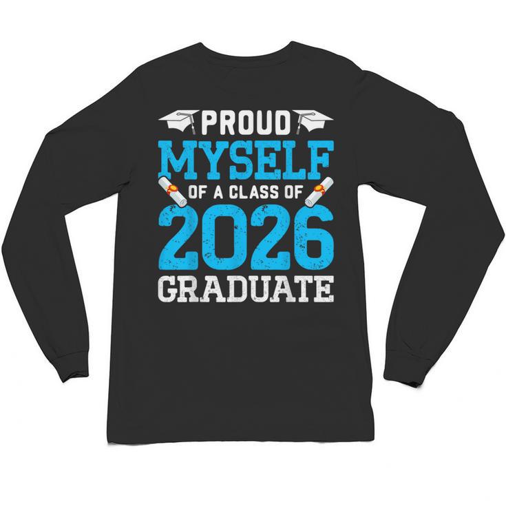 Proud Myself Of A Class Of 2026 Graduate Senior Graduation Unisex Long Sleeve T-Shirt