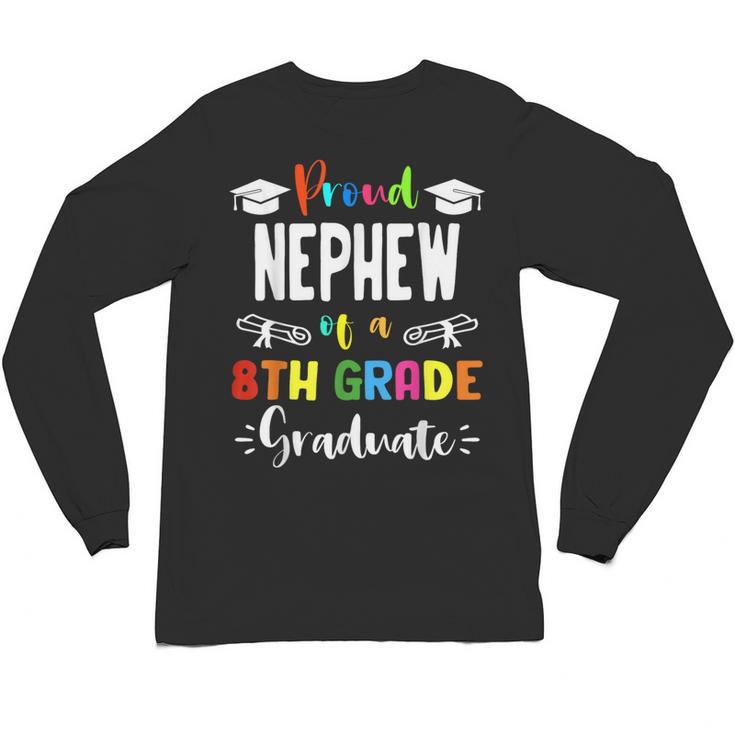 Proud NEPHEW Of A 8th Grade Graduate Graduation 2024 Class Unisex Long Sleeve T-Shirt