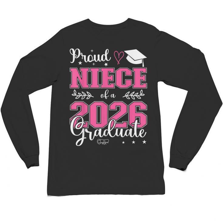 Proud Niece Of a Class Of 2026 Graduate For Graduation Unisex Long Sleeve T-Shirt